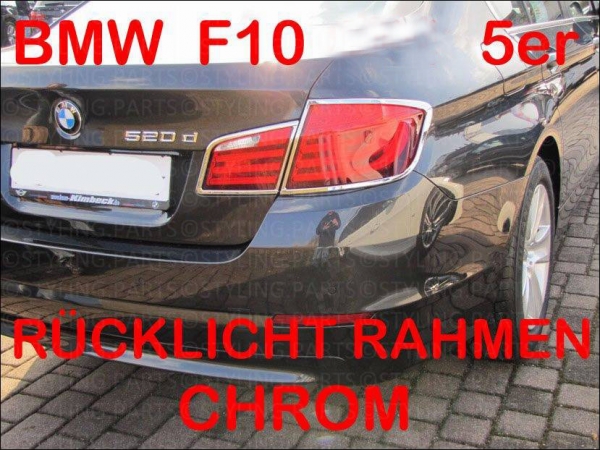 Fit on BMW F10 F11 5er Limousine 01/10-07/13 CHROMEFRAMES FOR REARLIGHT